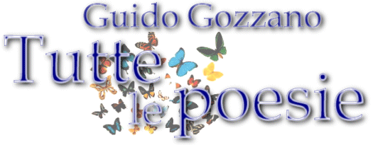 Guido Gozzano - Tutte le poesie 